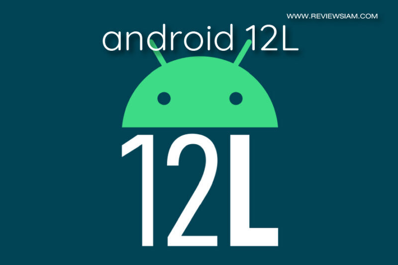 รีวิว Android 12L